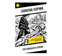 The Maragata Sphinx: A Journey Through 20th Century Spain's Cultural Identity and Rural Community Conflicts