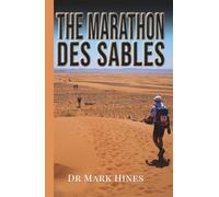 The Marathon des Sables: Ultra Endurance Running in the Heat of the Sahara