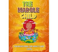The Marble Child: Coloring Book for Adults and Teens (Orange)