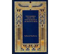 THE MARBLE FAUN The Romance of Monte Beni: illustrated