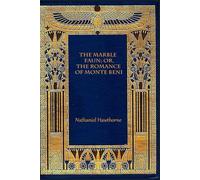 THE MARBLE FAUN The Romance of Monte Beni: illustrated