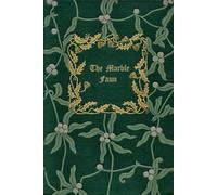 THE MARBLE FAUN The Romance of Monte Beni: illustrated