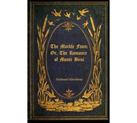 THE MARBLE FAUN The Romance of Monte Beni: illustrated