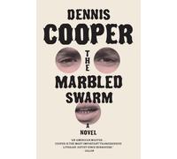 Dennis Cooper – The Marbled Swarm – Romanzo – Tascabile
