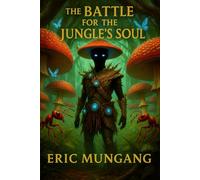 The MARCELINE CIRCLE:: The Battle for the Jungle’s Soul