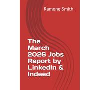 The March 2026 Jobs Report by LinkedIn & Indeed