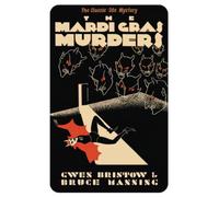The Mardi Gras Murders: A Golden Age Mystery