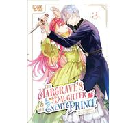 The Margrave's Daughter & Enemy Prince, Volume 3
