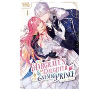 The Margrave's Daughter & the Enemy Prince, Volume 1