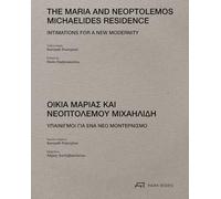 The Maria and Neoptolemos Michaelides Residence: Intimations for a New Modernity