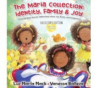 The María Collection - Identity, Family & Joy: Three Bilingual Stories Celebrating Latine Joy, Roots, and Imagination