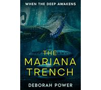 The Mariana Trench: When the Deep Awakens