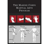 The Marine Corps Martial Arts Program (Tascabile)