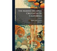 The Marine Decapod Crustacea Of California