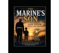 The Marine's Son: A Guided Journal of Honor, Strength, Legacy, and Service