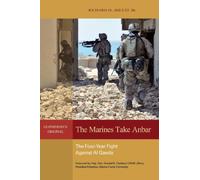 The Marines Take Anbar: The Four-year Fight Against Al Qaeda