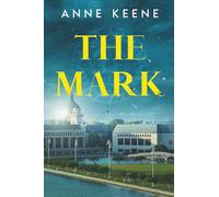 The Mark: A Novel of Friendship, Ambition, and the Cost of Honor at the U.S. Naval Academy