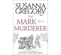 The Mark of a Murderer: Susanna Gregory