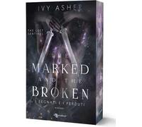 The marked and the broken. I segnati e i perduti. The Lost Sentinel. Vol. 3