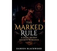 The Marked Rule: A Dark Secret Society Romance