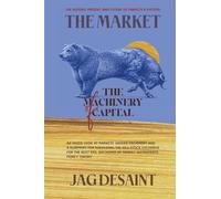 The Market - The Machinery of Capital