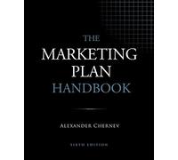 The Marketing Plan Handbook, 6th Edition by Alexander Chernev