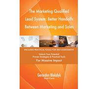 The Marketing Qualified Lead System: Better Handoffs Between Marketing and Sales