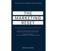 The Marketing Reset: Un Sistema Práctico para Atraer Clientes sin Agotarte