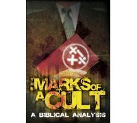 The Marks OF A Cult: A Biblical Analysis (Special Edition)