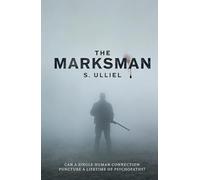 The Marksman: Can a single human connection puncture a lifetime of psychopathy?