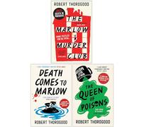 The Marlow Murder Club Mysteries Collection 3 Books Set By Robert Thorogood (The Marlow Murder Club, Death Comes to Marlow & [Hardcover] The Queen of Poisons)