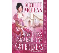 The Marquess Married a Murderess: Regency Historical Romantic Comedy