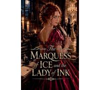 The Marquess of Ice and the Lady of Ink