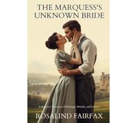 The Marquess Unknown Bride: A Regency Romance of Marriage, Murder, and Ledgers