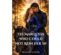 The Marquess Who Could Not Rein Her In