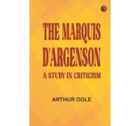 The Marquis D'Argenson: A Study in Criticism