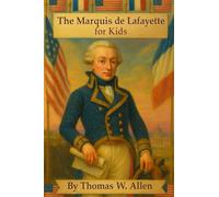 The Marquis de Lafayette for Kids