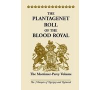 The Marquis of Ruvigny and Rani The Plantagenet Roll of the Blood R (Tascabile)