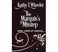 The Marquis's Misstep: Rebel Lords of London