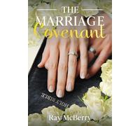 The Marriage Covenant: Marriage Counseling Before & After Your Wedding Vows