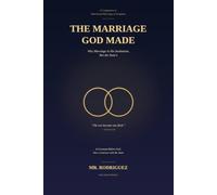 The Marriage God Made: Why Marriage Is His Institution, Not the State's: 25