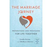 The Marriage Journey: Preparations and Provisions for Life Together