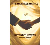 The Marriage Mantle: Beyond the Vows