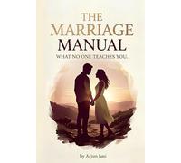 The Marriage Manual: What No One Teaches You