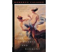 Roberto Calasso The Marriage of Cadmus and Harmony (Tascabile)