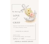 The Marriage of LOVE and GRIEF