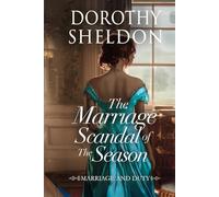 The Marriage Scandal of the Season: A Historical Romance Novel