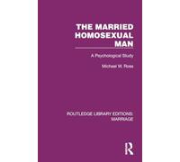 The Married Homosexual Man: A Psychological Study