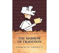 The Marrow of Tradition