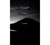 The Marrow The Mask and The Rise: A trilogy of acts